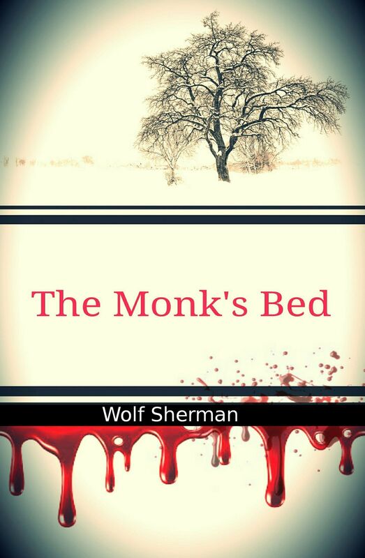 The Monk's Bed: A Short Story...