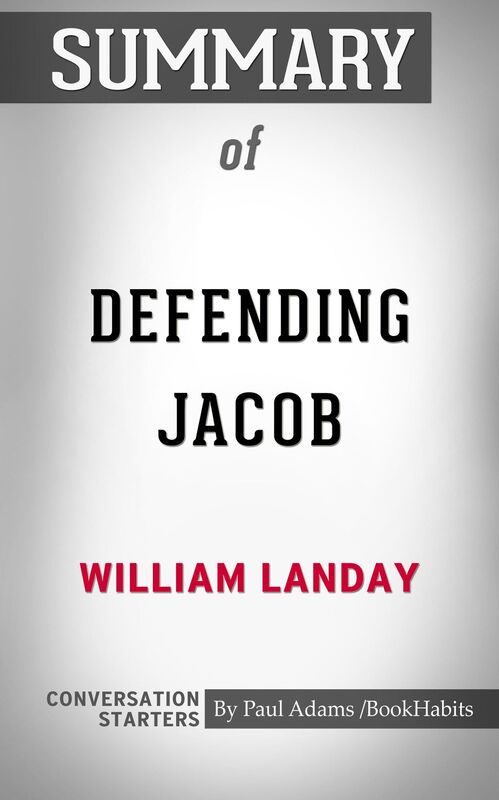 Summary of Defending Jacob: A Novel by William Landay