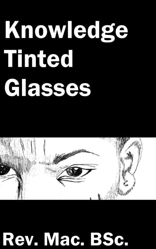 Knowledge Tinted Glasses