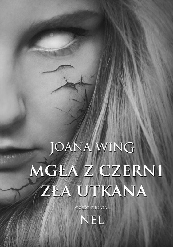 Mgla z czerni zla utkana. cz.II: Nel