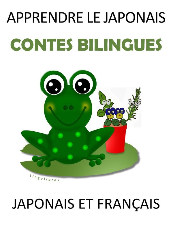 Apprendre le Japonais: Contes Bilingues Japonais et Français