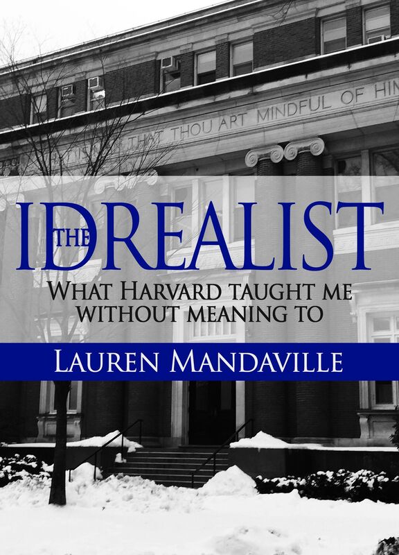 The Idrealist: What Harvard Taught Me Without Meaning To