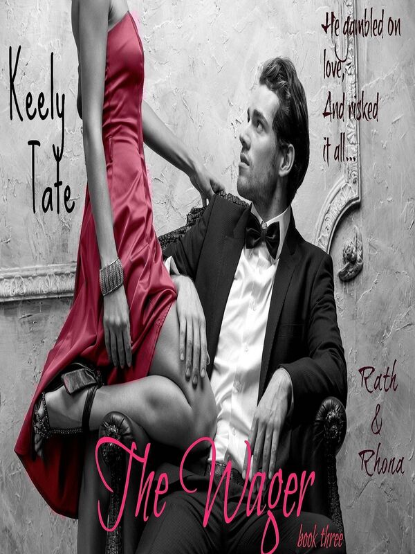 The Wager: Rath & Rhona book three