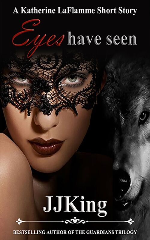 Eyes Have Seen: A Katherine LaFlamme Short