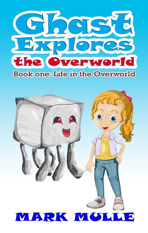 Ghast Explores the Overworld, Book 1: Life in the Overworld