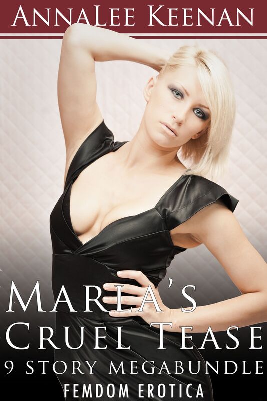 Marla's Cruel Tease: The 9 Story Mega Bundle (Femdom Erotica)