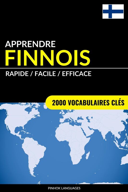 Apprendre le finnois: Rapide / Facile / Efficace: 2000 vocabulaires clés