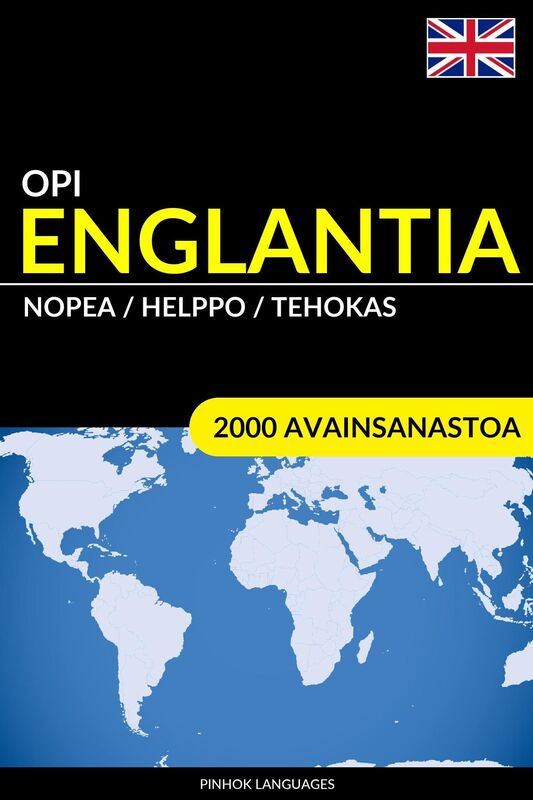 Opi Englantia: Nopea / Helppo / Tehokas: 2000 Avainsanastoa
