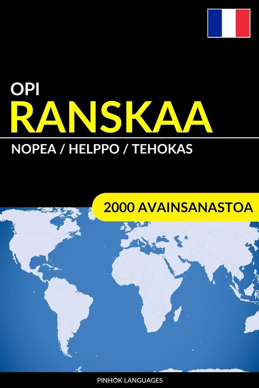 Opi Ranskaa: Nopea / Helppo / Tehokas: 2000 Avainsanastoa