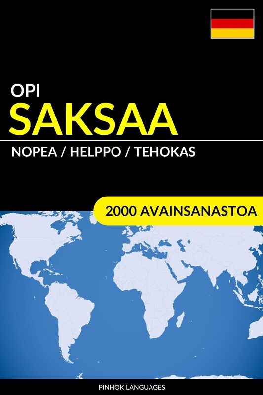 Opi Saksaa: Nopea / Helppo / Tehokas: 2000 Avainsanastoa