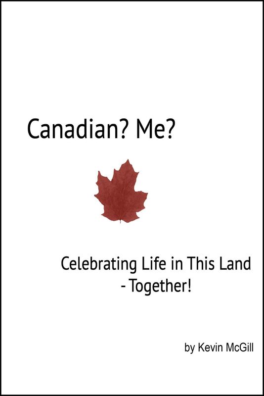 Canadian? Me?: Celebrating Life in This Land Together
