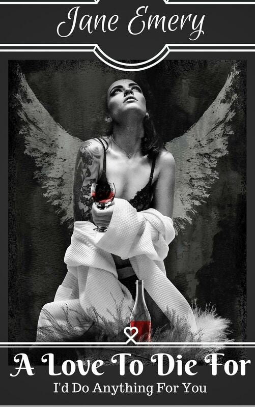 A Love To Die For: I'd Do Anything For You