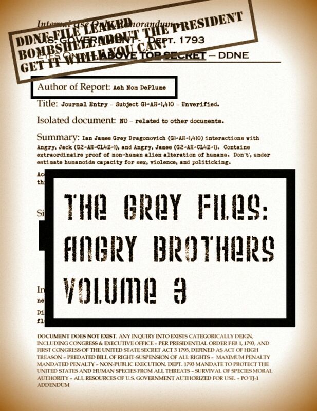 The Grey Files: Angry Brothers Volume 3