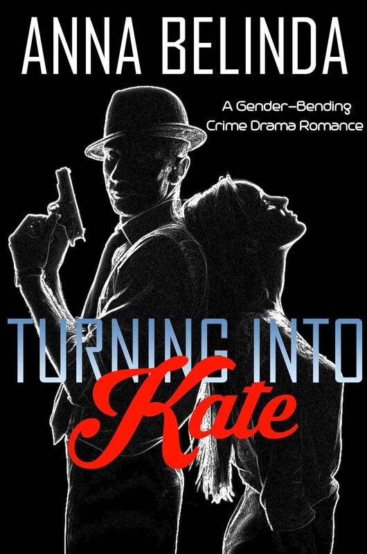 Turning Into Kate: A Gender-Bending Crime Drama Romance