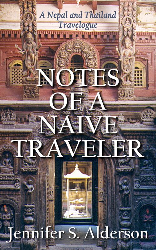 Notes of a Naive Traveler: Nepal and Thailand