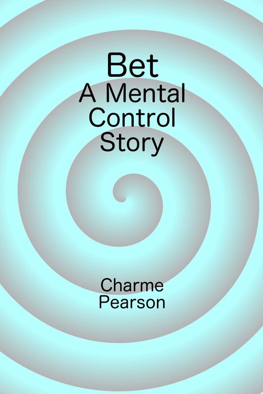 Bet: A Mental Control Story