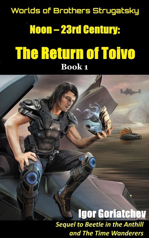 Noon: 23rd Century: The Return of Toivo Book 1