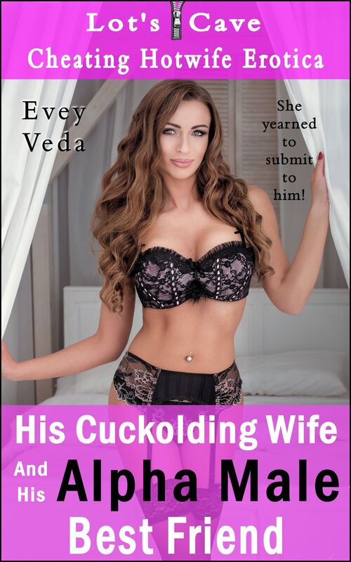 His Cuckolding Wife And His Alpha Male Best Friend