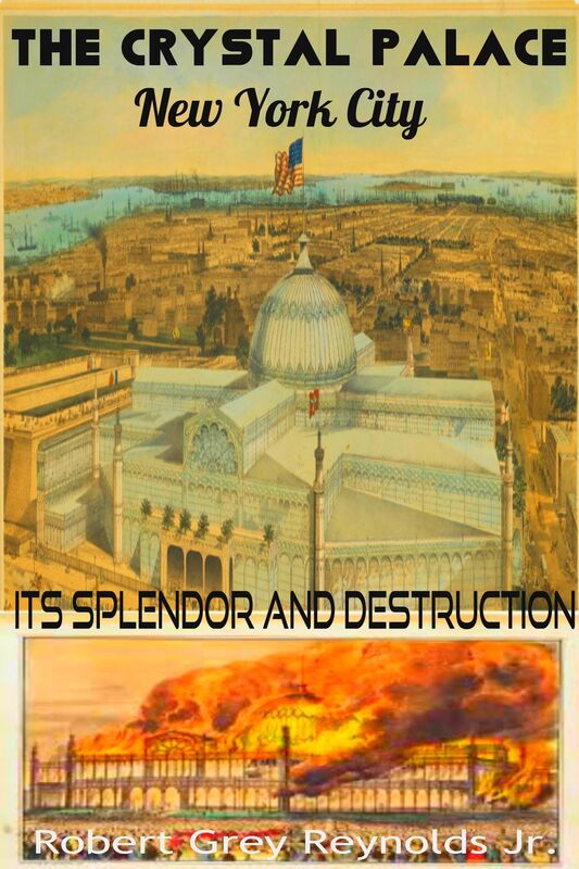 The Crystal Palace New York City Its Splendor And Destruction