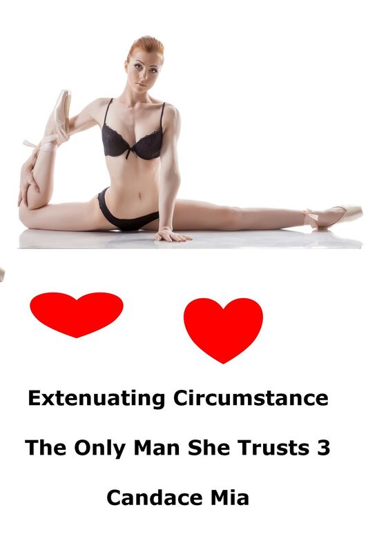Extenuating Circumstance: The Only Man She Trusts 3