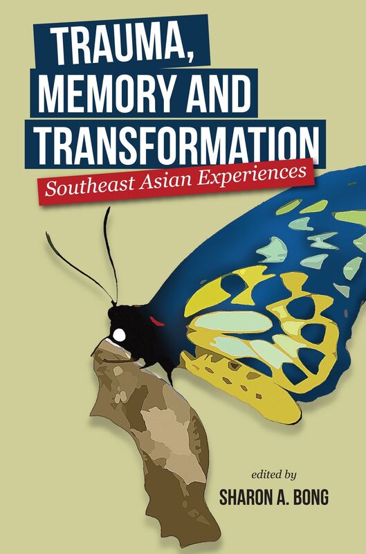 Trauma, Memory, and Transformation: Southeast Asian Experiences