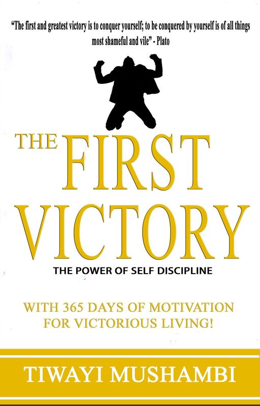 The First Victory: The Power of Self-Discipline