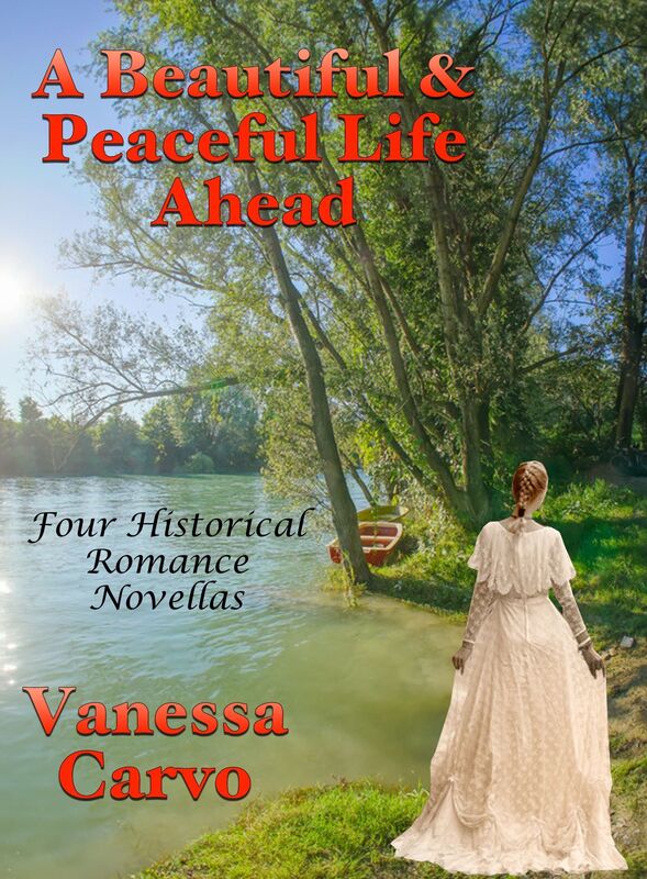 A Beautiful & Peaceful Life Ahead: Four Historical Romance Novellas