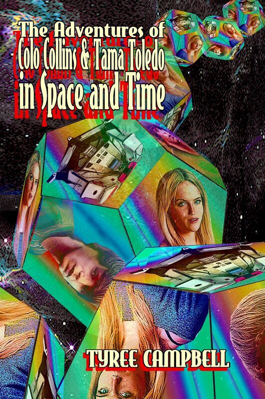 The Adventures of Colo Collins & Tama Toledo in Space and Time