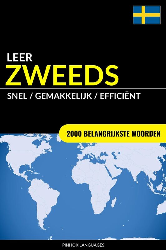 Leer Zweeds: Snel / Gemakkelijk / Efficiënt: 2000 Belangrijkste Woorden