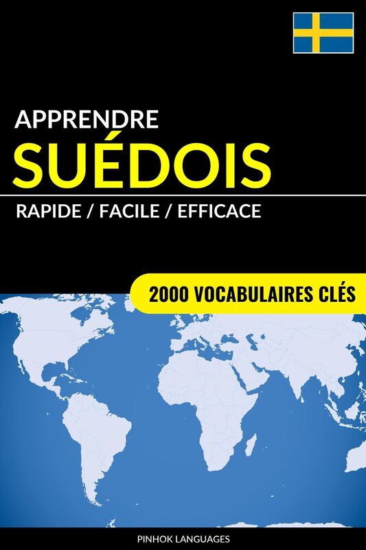 Apprendre le suédois: Rapide / Facile / Efficace: 2000 vocabulaires clés