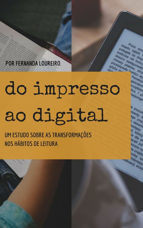 Do impresso ao digital: um estudo sobre as transformações nos hábitos de leitura