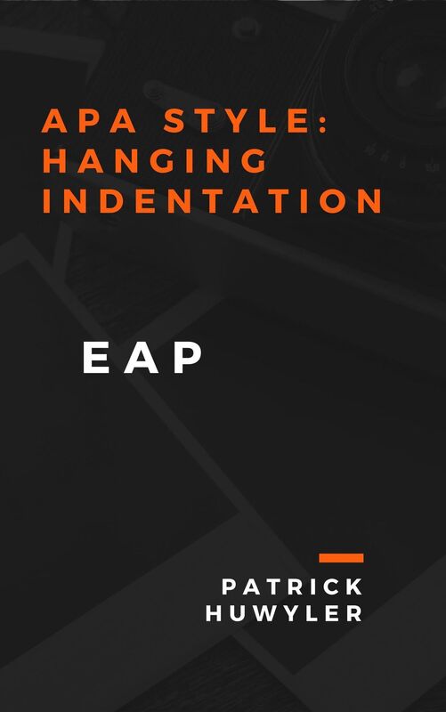 APA Style: Hanging Indentation
