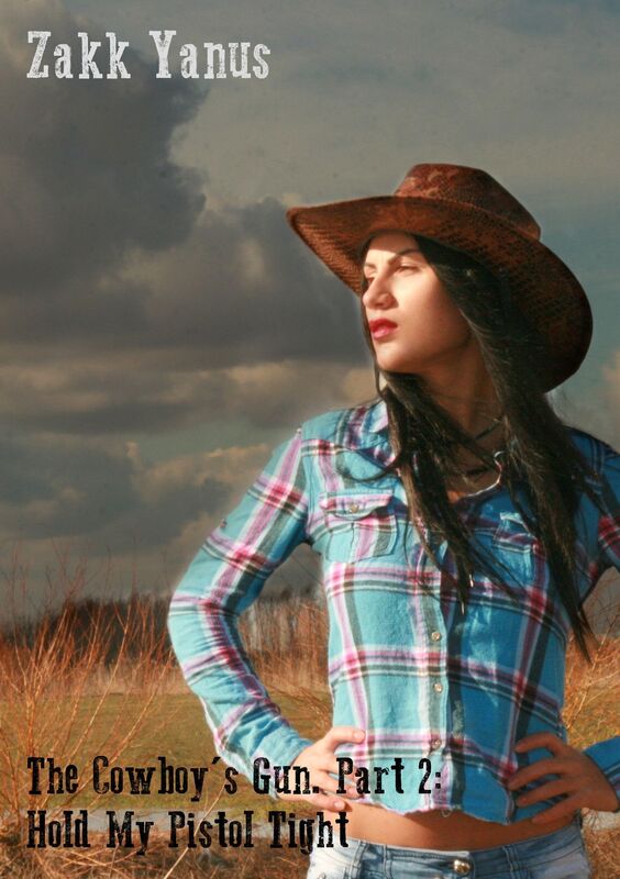 The Cowboy's Gun. Part 2: Hold My Pistol Tight