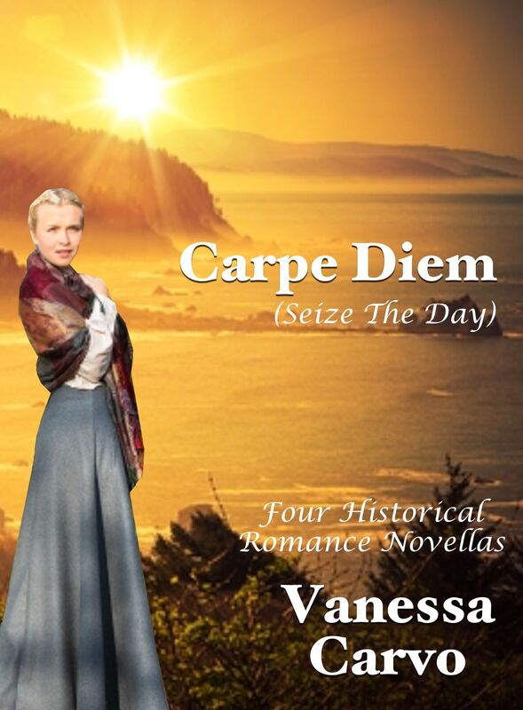 Carpe Diem (Seize The Day): Four Historical Romance Novellas