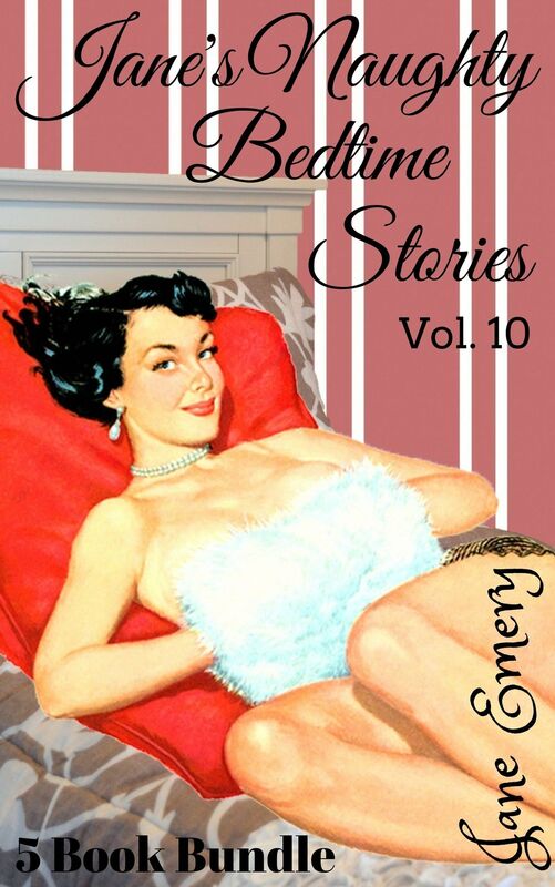 Jane's Naughty Bedtime Stories: 5 Book Bundle, Vol. 10