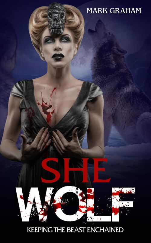 The She-Wolf: Keeping The Beast Enchained