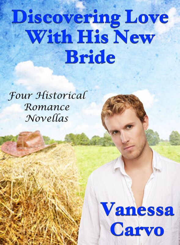 Discovering Love With His New Bride: Four Historical Romance Novellas