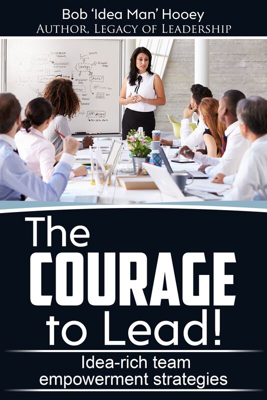 The Courage to Lead!: Idea-rich Team Empowerment Strategies