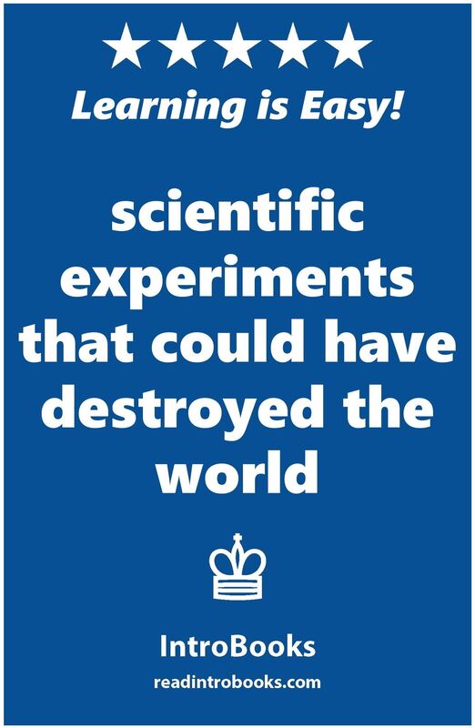 Scientific Experiments that Could Have Destroyed the World