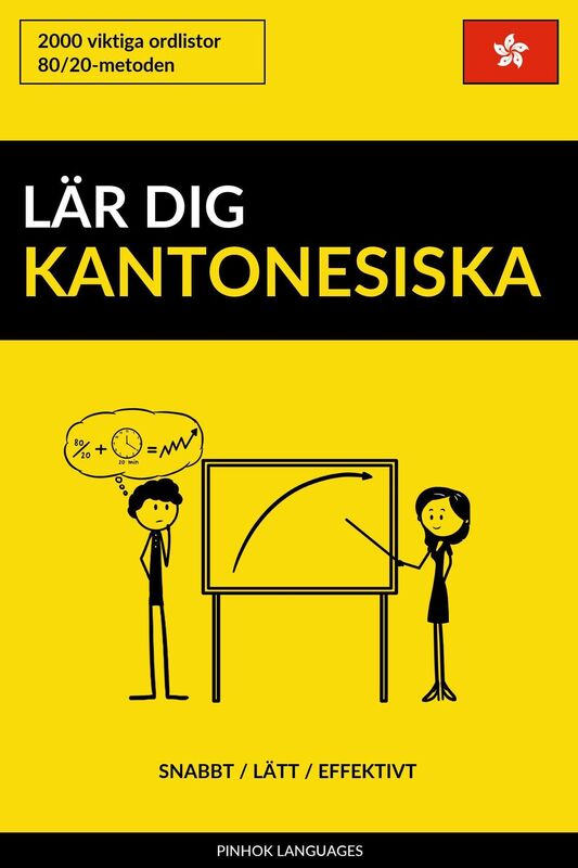 Lär dig Kantonesiska: Snabbt / Lätt / Effektivt: 2000 viktiga ordlistor