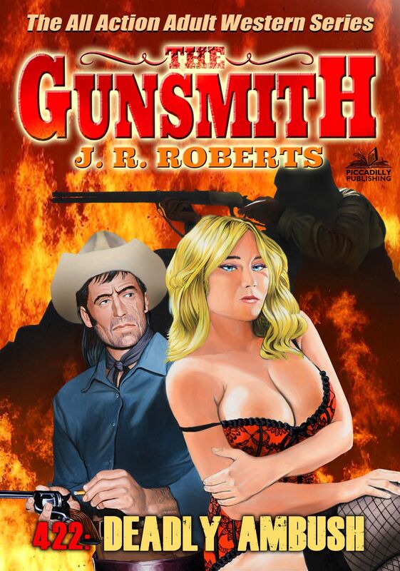 The Gunsmith 422: Deadly Ambush
