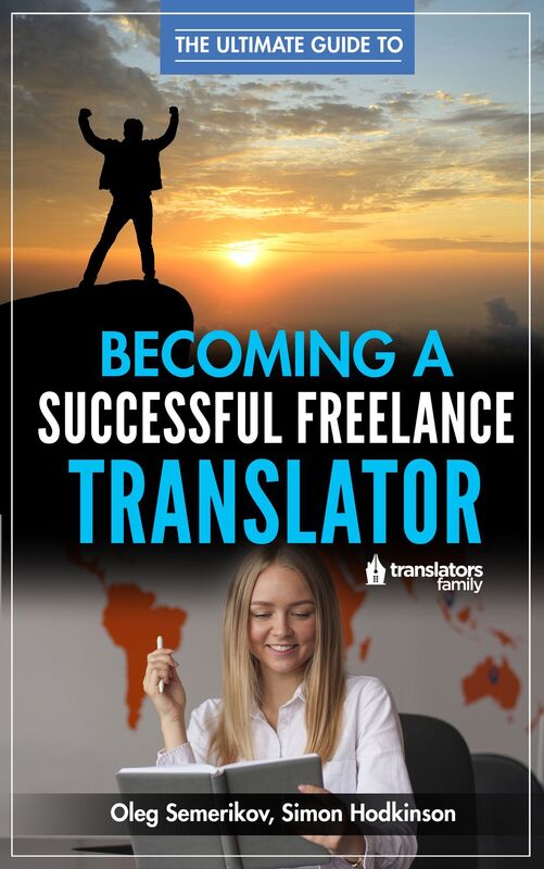 The Ultimate Guide to Becoming a Successful Freelance Translator