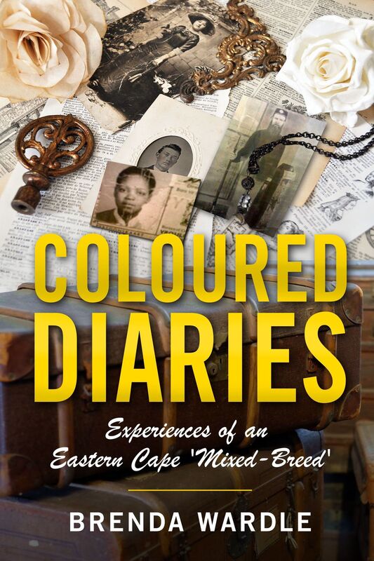 Coloured Diaries: Experiences of an Eastern Cape 'Mixed-Breed'