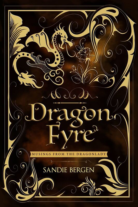 Dragon Fyre: Musings From The Dragonlady