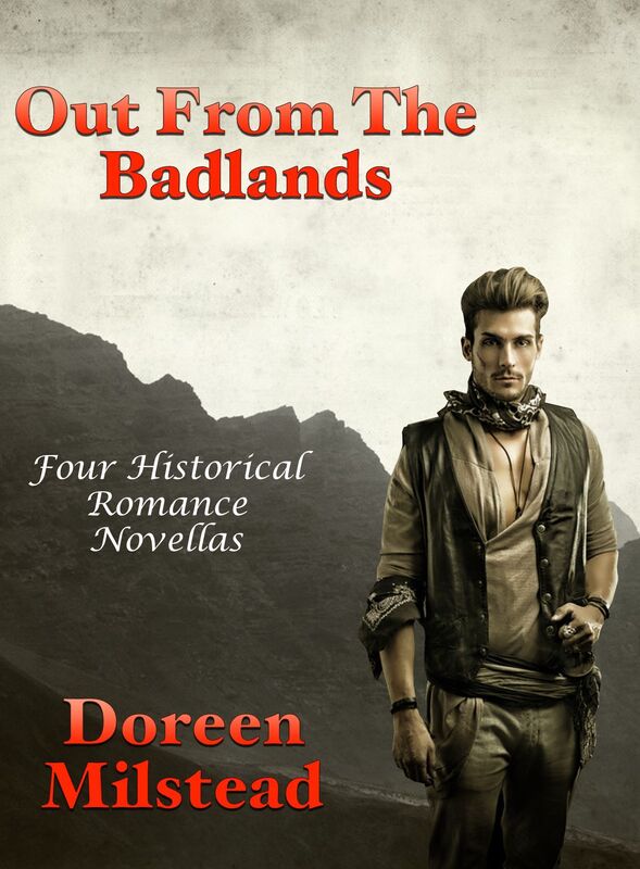 Out From The Badlands: Four Historical Romance Novellas
