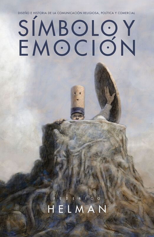 Símbolo y Emoción: Diseño e Historia de la comunicación religiosa, política y comercial