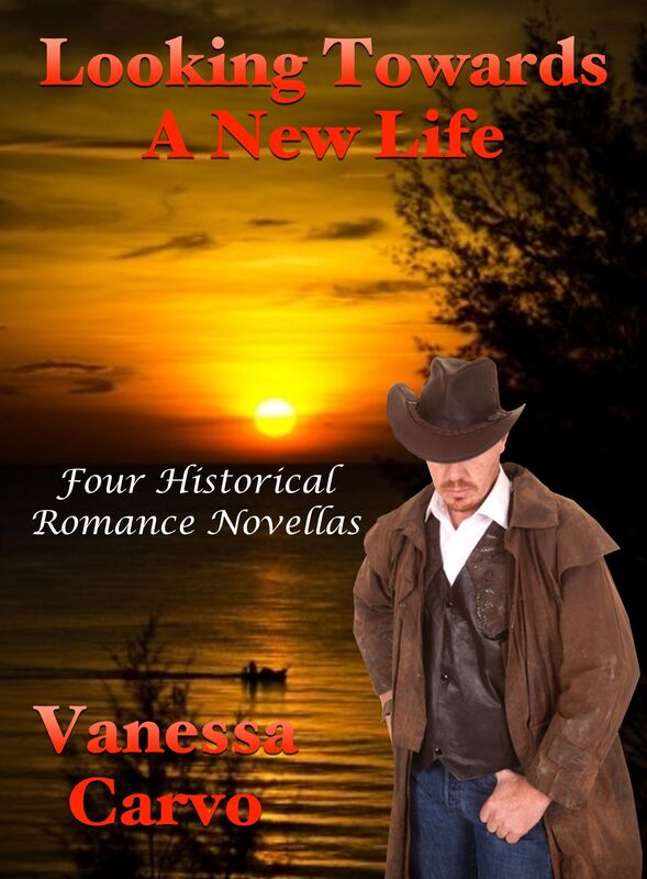 Looking Towards A New Life: Four Historical Romance Novellas