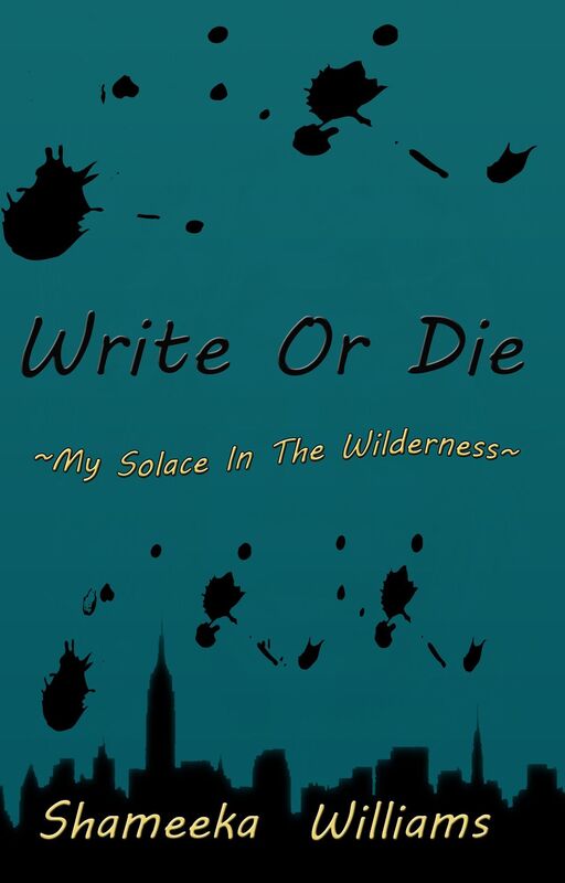 Write or Die: My Solace in the Wilderness