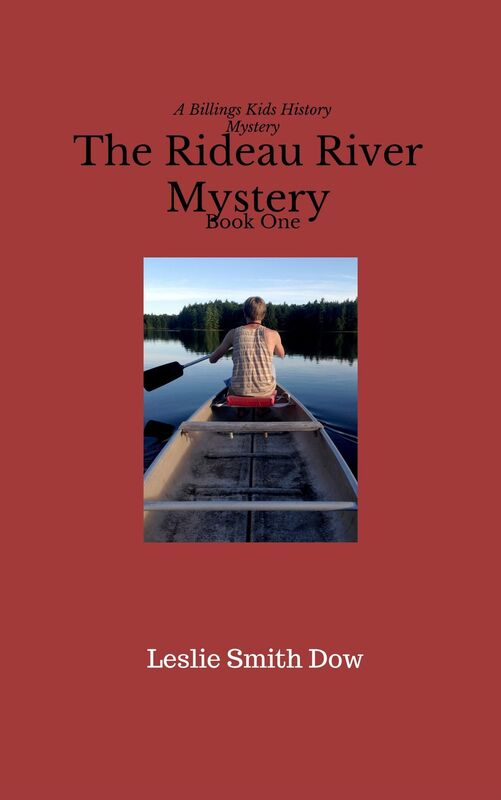 The Rideau River Mystery: A Billings Kids History Mystery Book One
