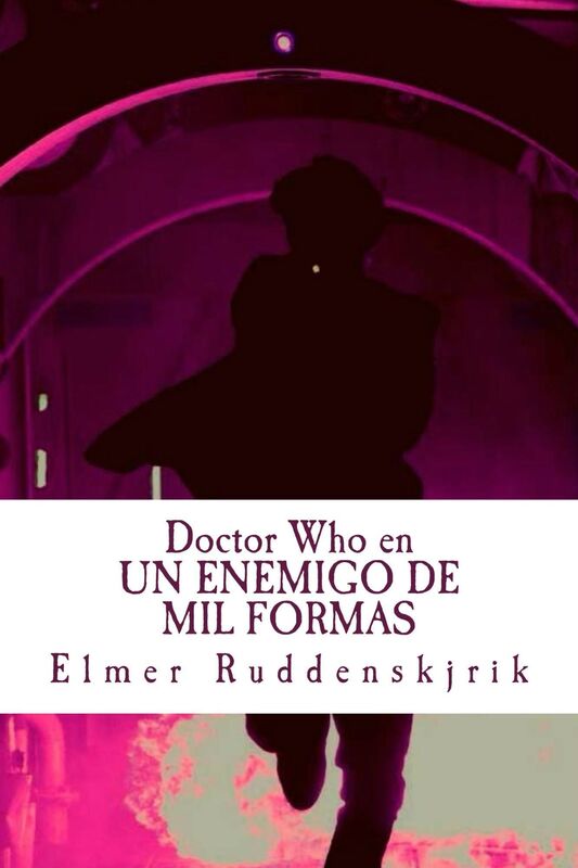 Doctor Who en Un Enemigo De Mil Formas